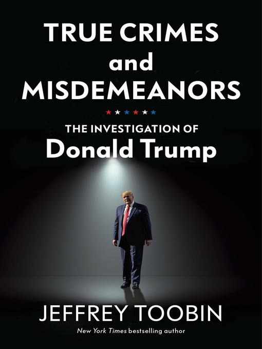 Title details for True Crimes and Misdemeanors by Jeffrey Toobin - Available